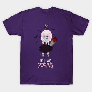 Hell Was Boring T-Shirt